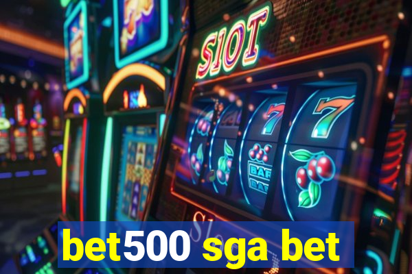 bet500 sga bet